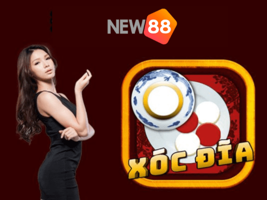 Hướng dẫn cách chơi Xóc Đĩa đổi thưởng tại nhà cái NEW88 1 Xóc Đĩa đổi thưởng